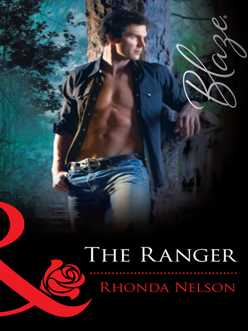 Title details for The Ranger by Rhonda Nelson - Available